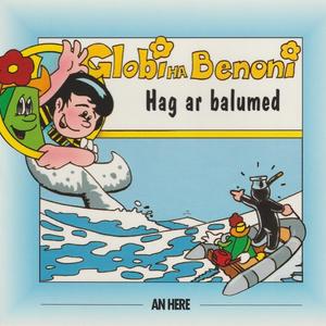 Globi ha Benoni - Hag ar balumed (4)