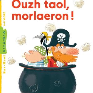 Ouzh taol, morlaeron !