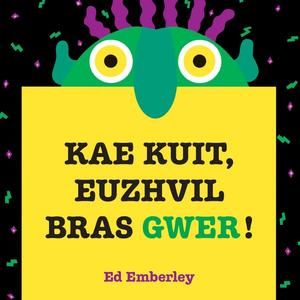 Kae kuit, Euzhvil bras gwer !