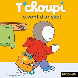 T'choupi o vont d'ar skol