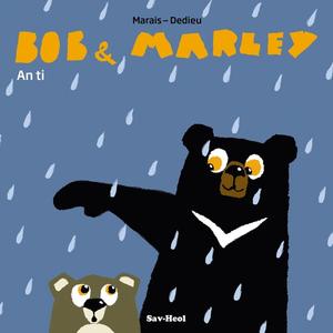 Bob & Marley - An ti