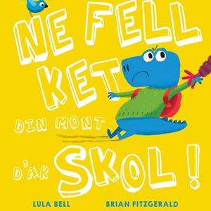 Ne fell ket din mont d'ar skol !