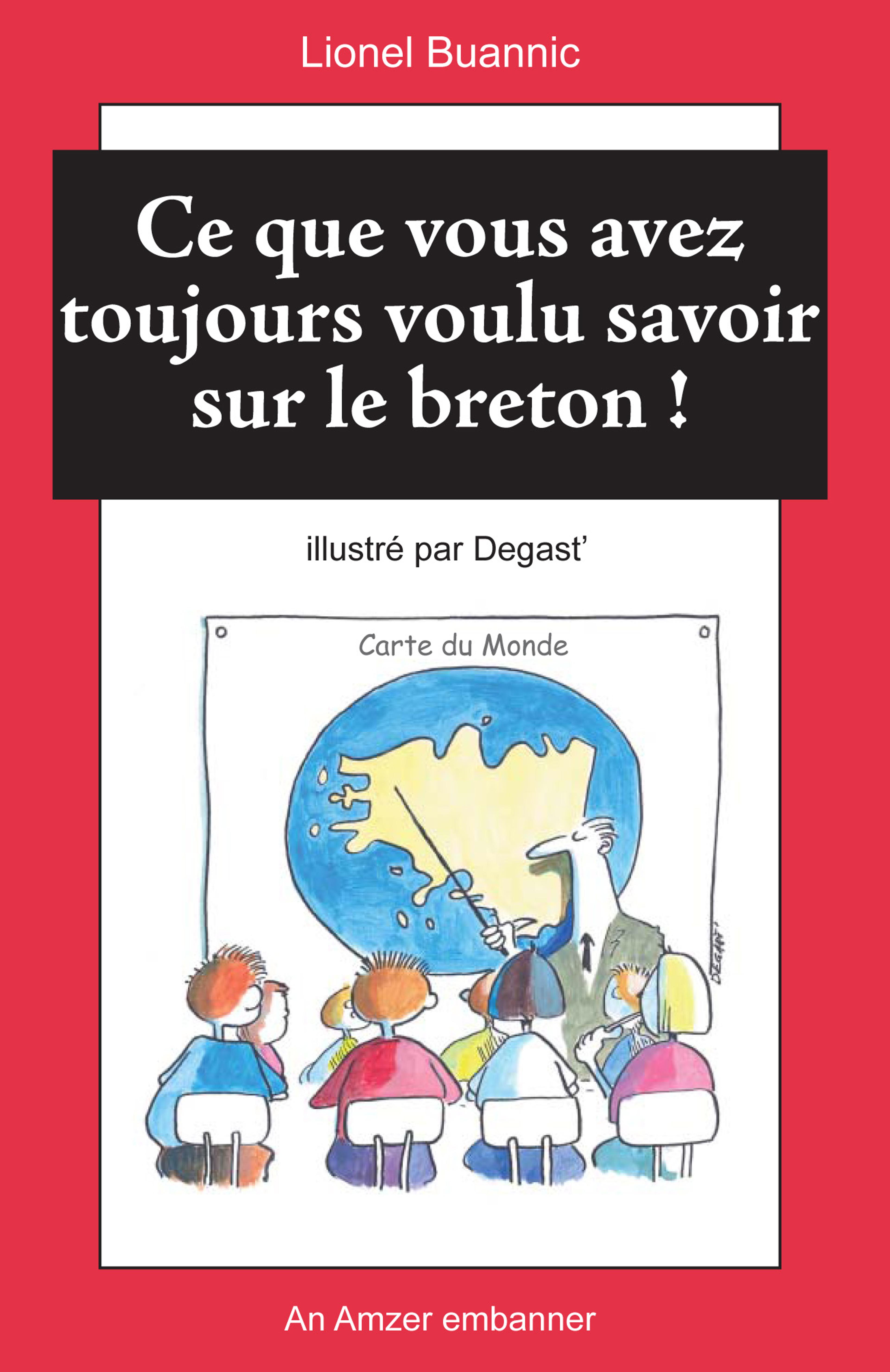 Ce que vous avez toujours  voulu savoir sur le breton !