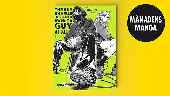 Månadens Manga – The Guy She Was Interested in Wasn't a Guy at All