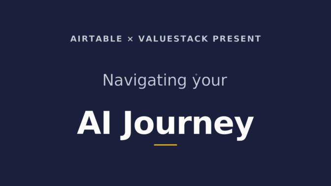 Navigating your AI Journey