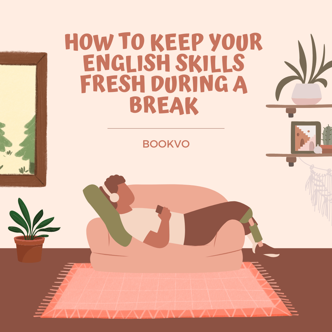 Image. How to Keep Your English Skills Fresh During a Break