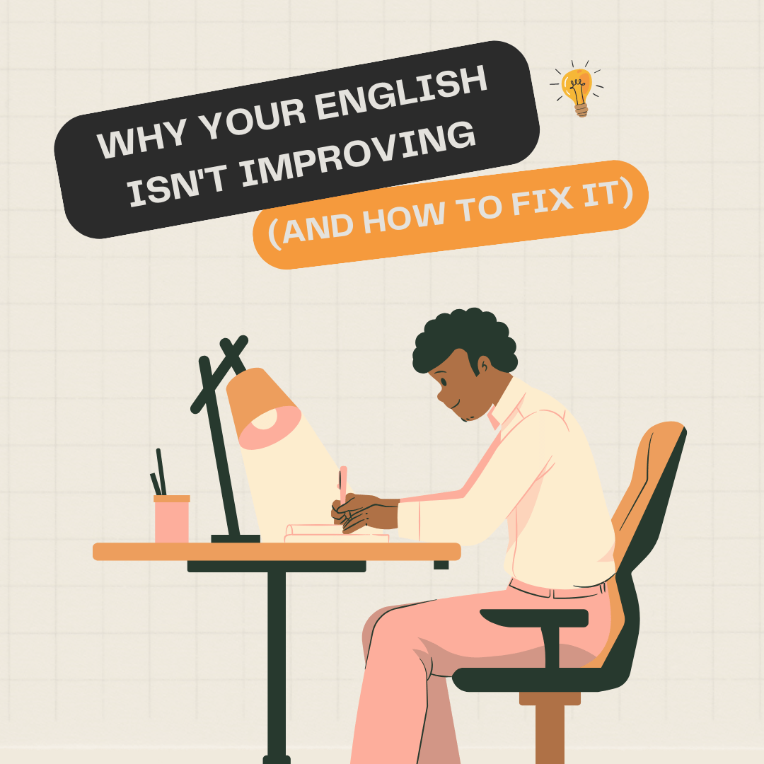 Image. Why Your English Isn't Improving (And How to Fix It)