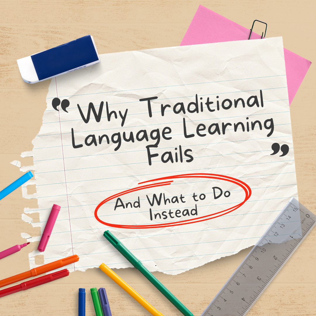 Image. Why Traditional Language Learning Fails – And What to Do Instead