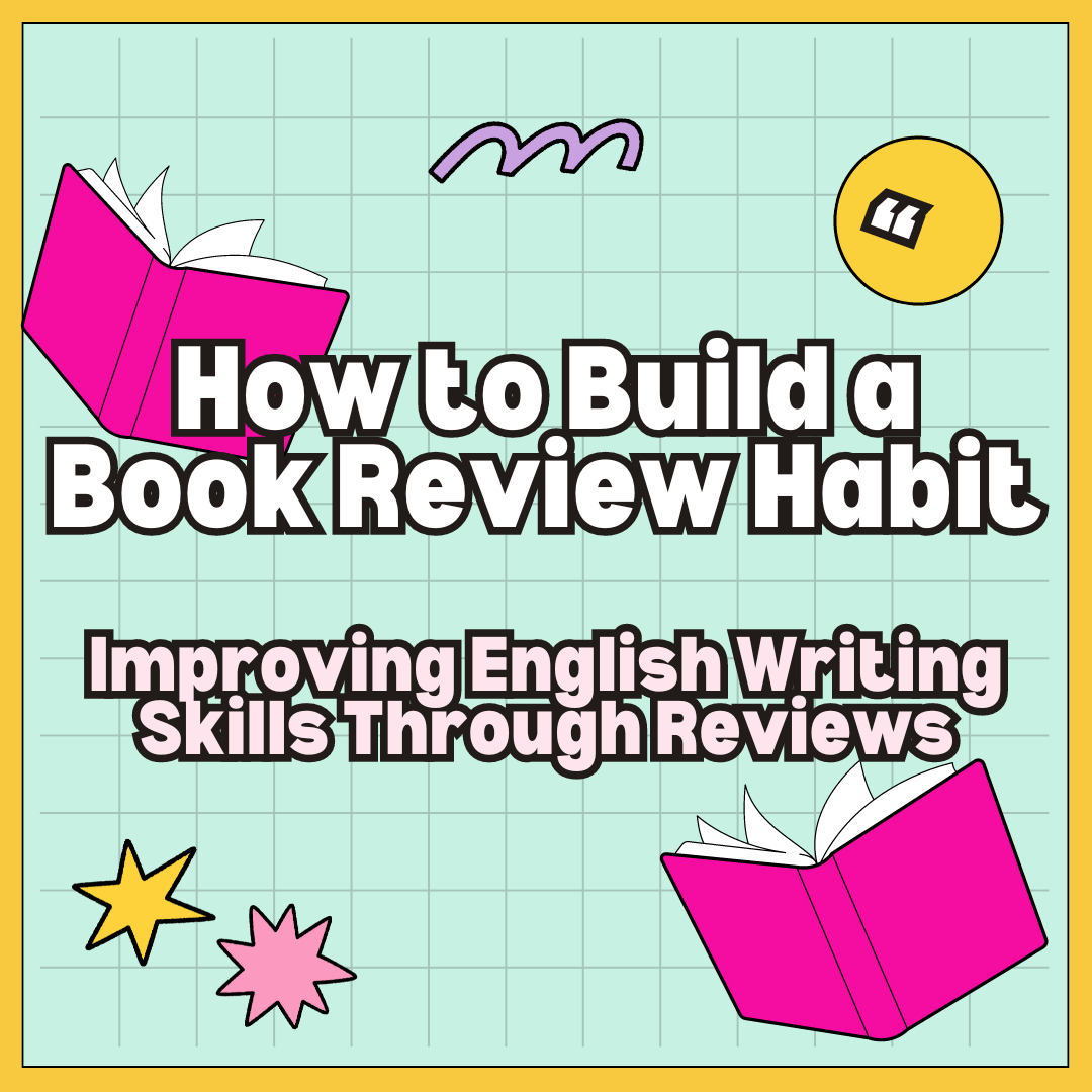 Image. How to Build a Book Review Habit: Improving English Writing Skills Through Reviews