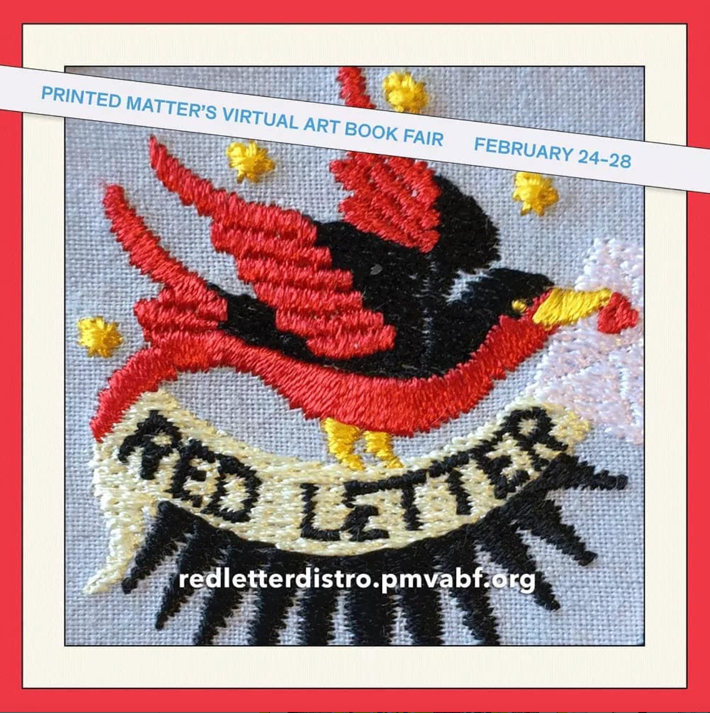 An embroidered bird with the words "Red Letter" stitched below and a text banner above announcing the Printed Matter Virtual Art Book Fair    