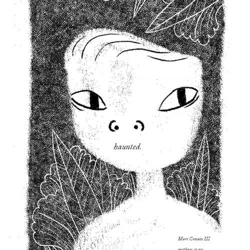 A detailed black and white illustration of a figure in foliage with the words "haunted" in place of where the mouth should be.