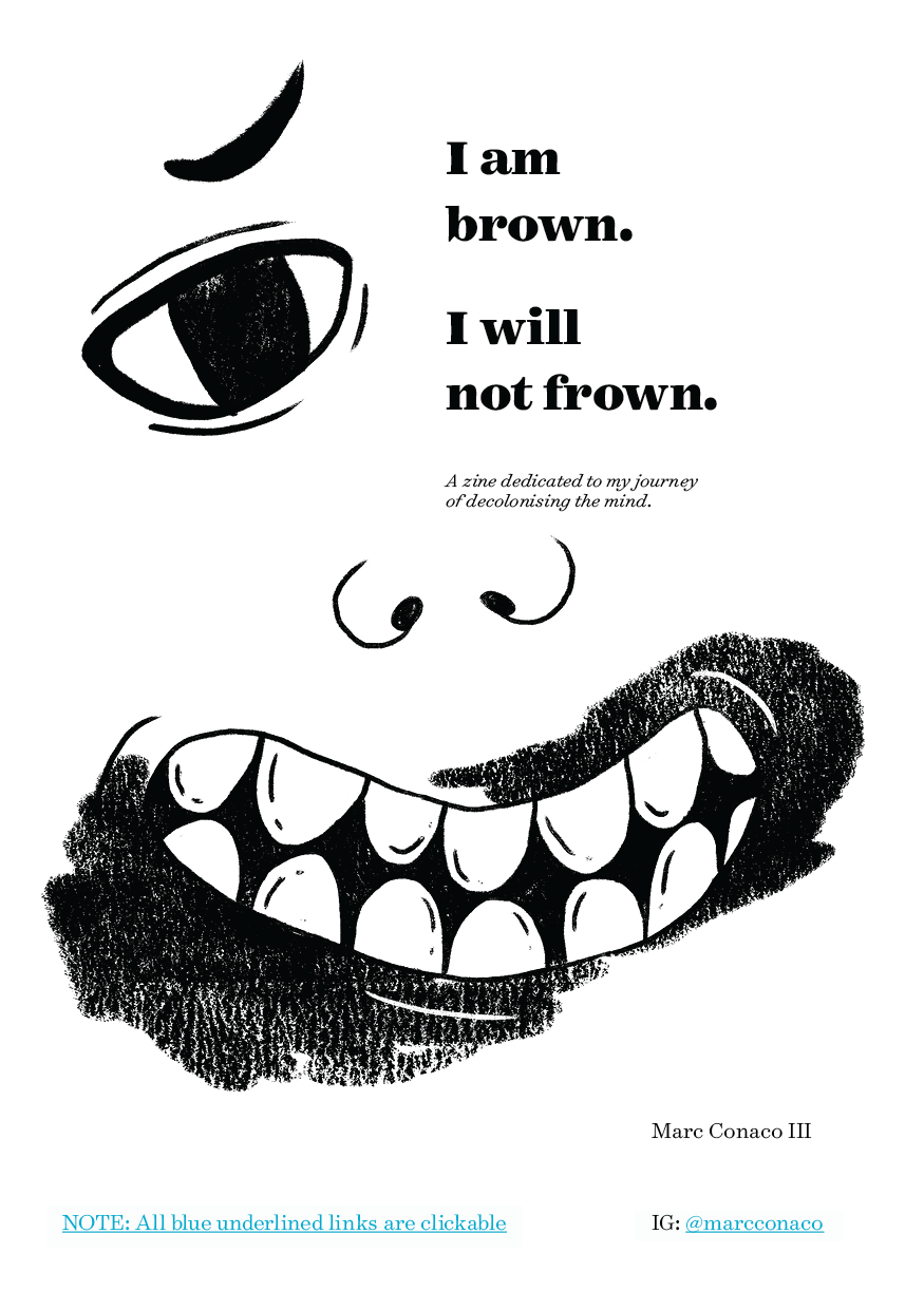 A large black and white line art illustration of a face grinning with the words "I am brown. I will not frown" taking up the space where the right eye should be.