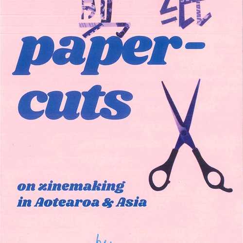 The words "Paper Cuts" in blue italics font with a simple collage of cut-out Chinese characters and scissors. Additional text explaining the zine and author.  