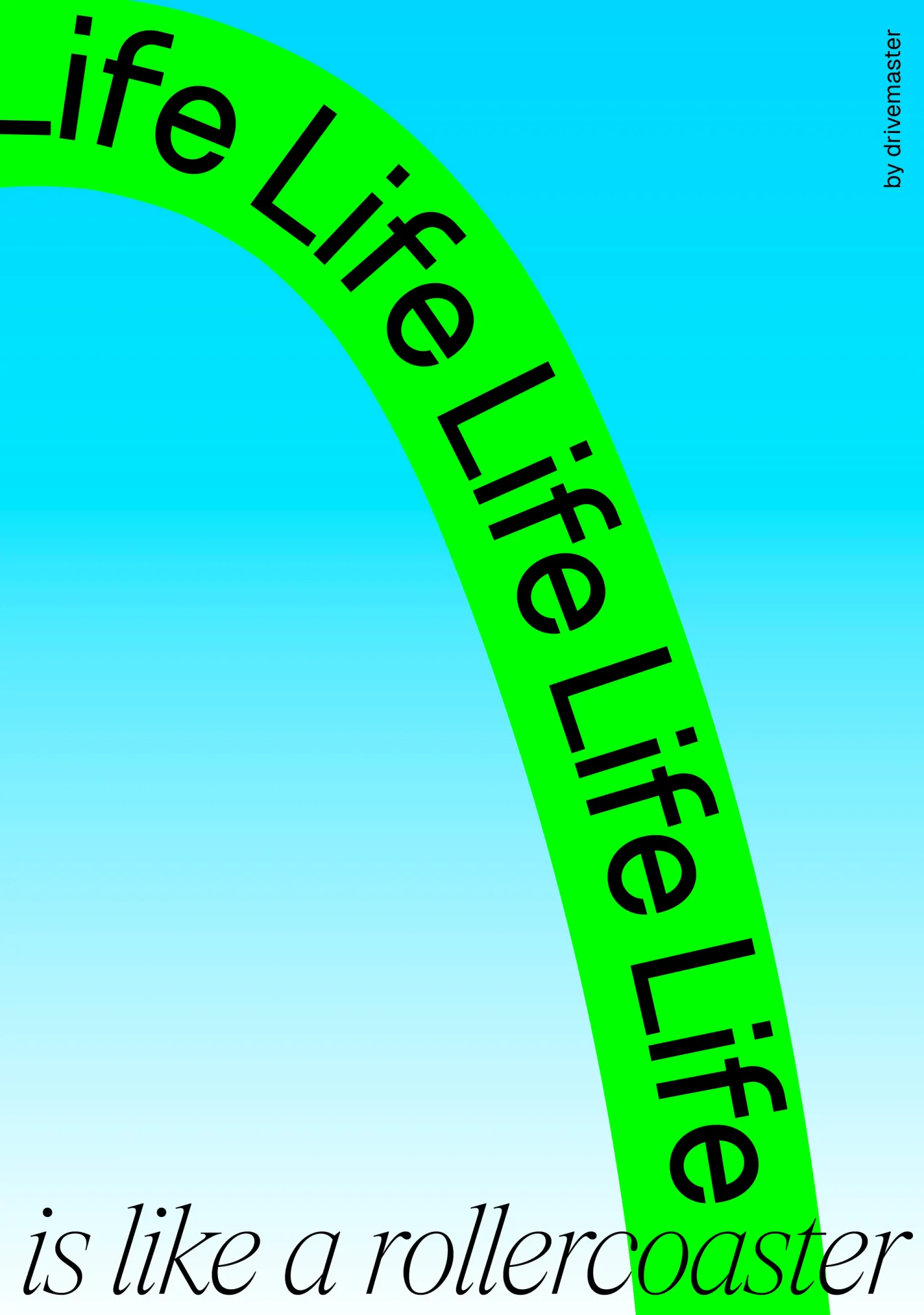 Life Is Like A Rollercoaster