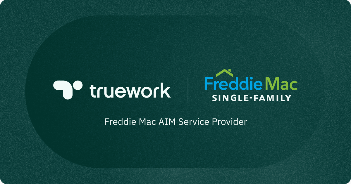 Truework Truework Is a Freddie Mac AIM Service Provider for VOIE | Truework