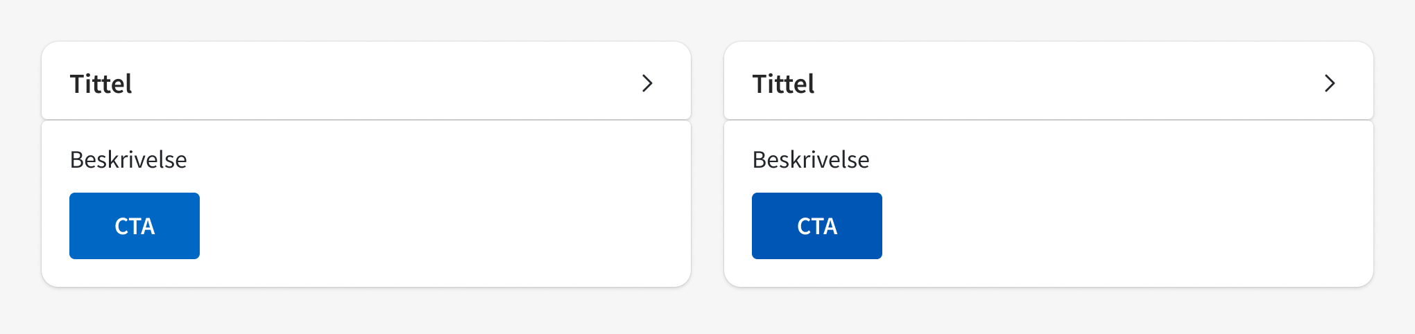 To like todelte kort som inneholder tittel og chevron i header, og beskrivelse en primær-knapp (blå fyllfarge og hvit skrift) i den nederste delen av kortet. I kort 2 har primærknappen fått en kraftigere blåfarge, ellers er ingenting endret.
