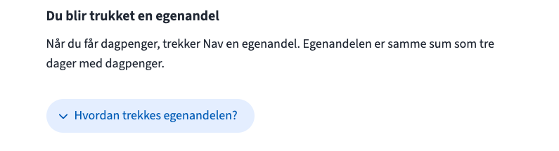 Brødtekst etterfulgt av les mer-komponent med tittel "Hvordan trekkes egenandelen?"