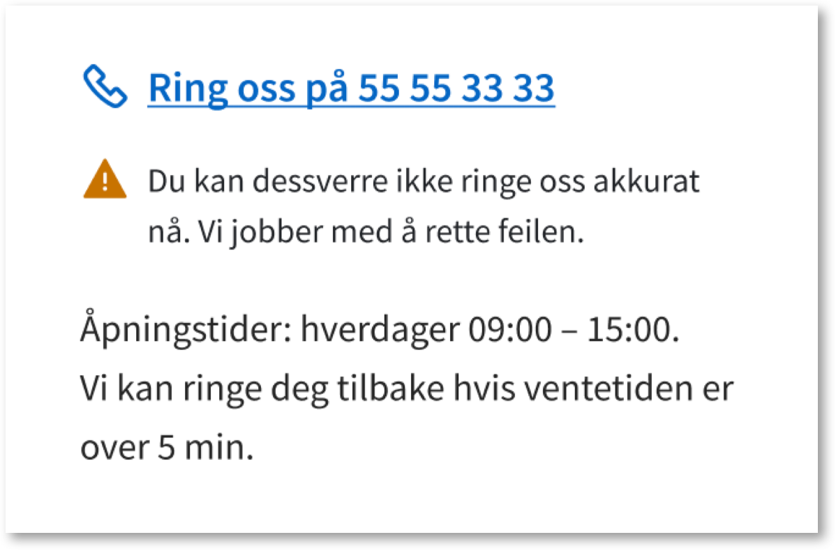 Informasjon om at du ikke kan ringe oss akkurat nå, rett under visning av telefonnummer.