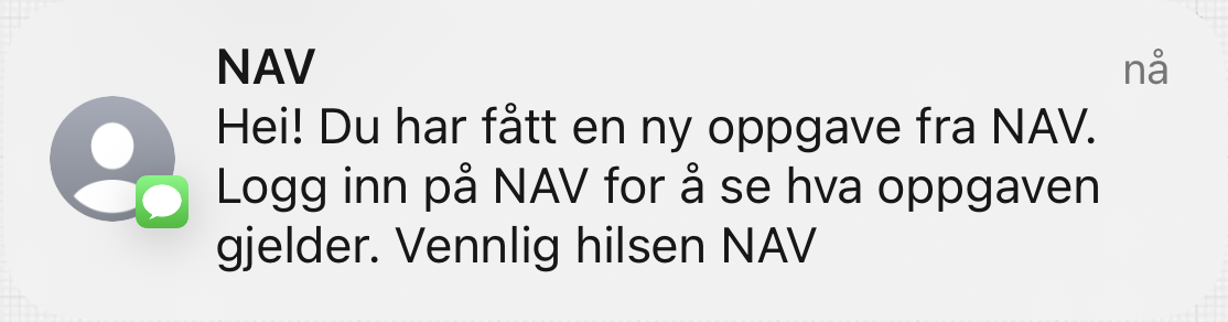SMS-visning på telefon med overskrift Nav og tekst: Hei! Du har fått en ny oppgave fra Nav. Logg inn på Nav for å se hva oppgaven gjelder. Vennlig hilsen Nav