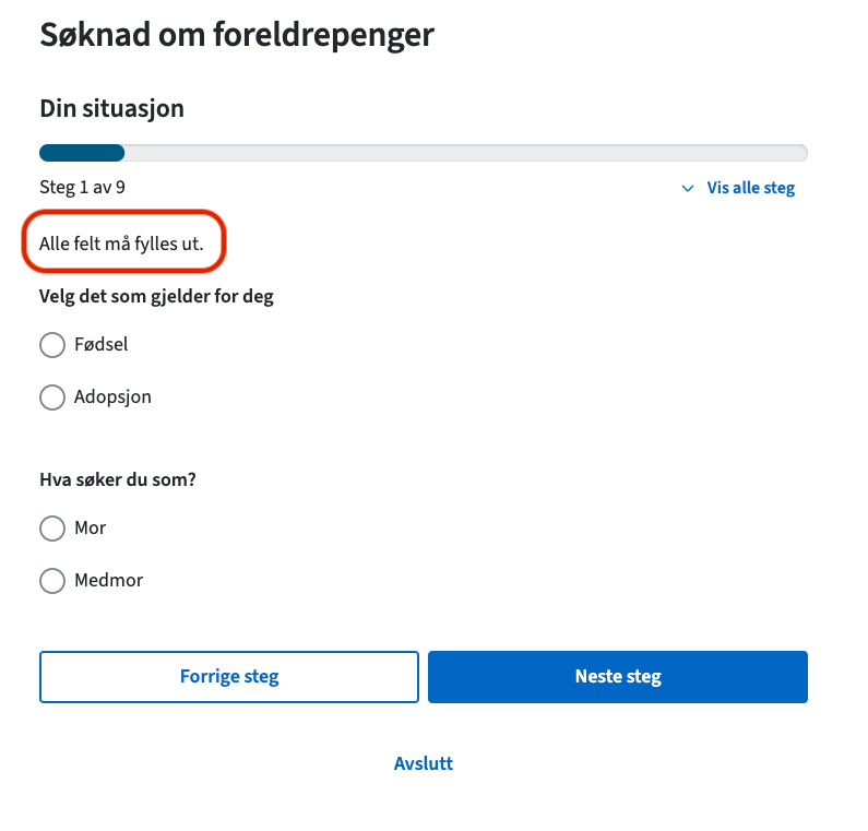 Søknad om foreldrepenger. Stegindikator - info "Alle felt må fylles ut" - flere spørsmål - knapper