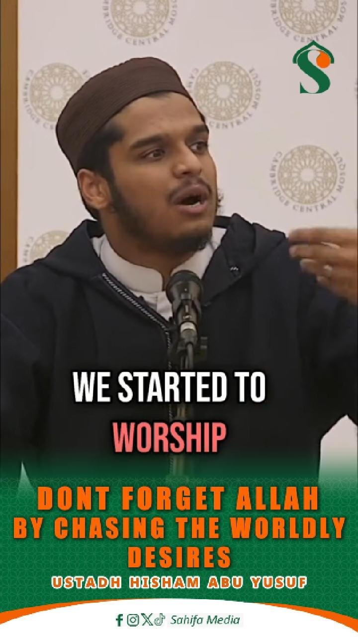 Dont forget Allah by chasing the wordly desires
