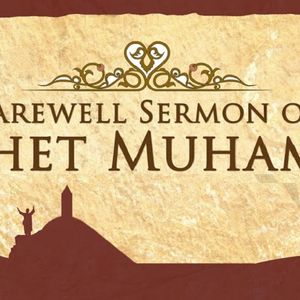 The Last Sermon Of Prophet Muhammad peace be upon him