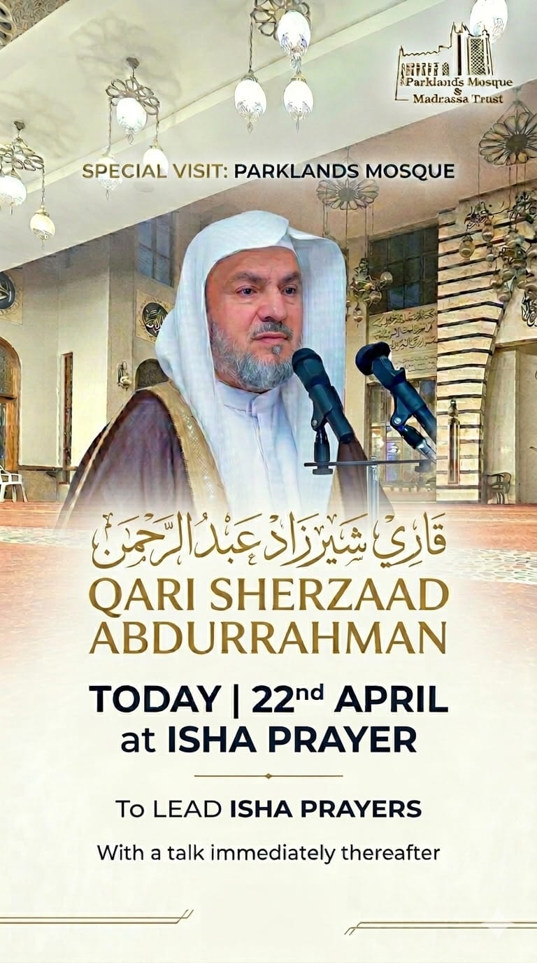 Special Visit: Qari Sherzaad Abdurrahman at Parklands Mosque
