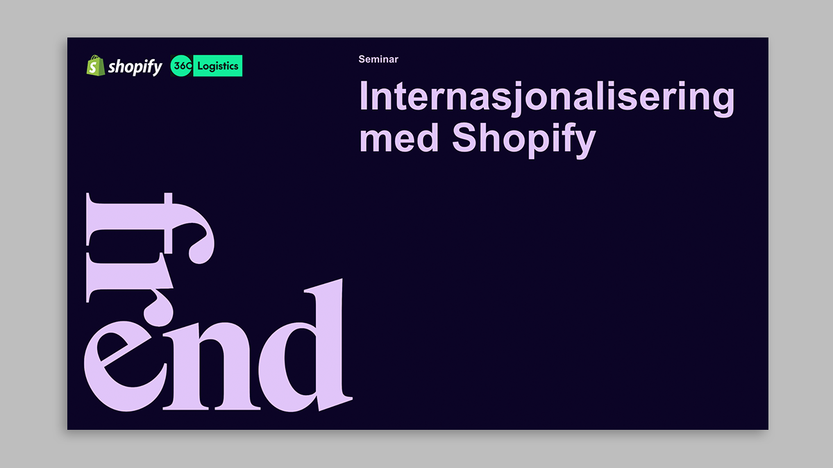 Presentasjonsside med Shopify og 360 Logistics-logoer, og teksten "Internasjonalisering med Shopify" og "Trend".