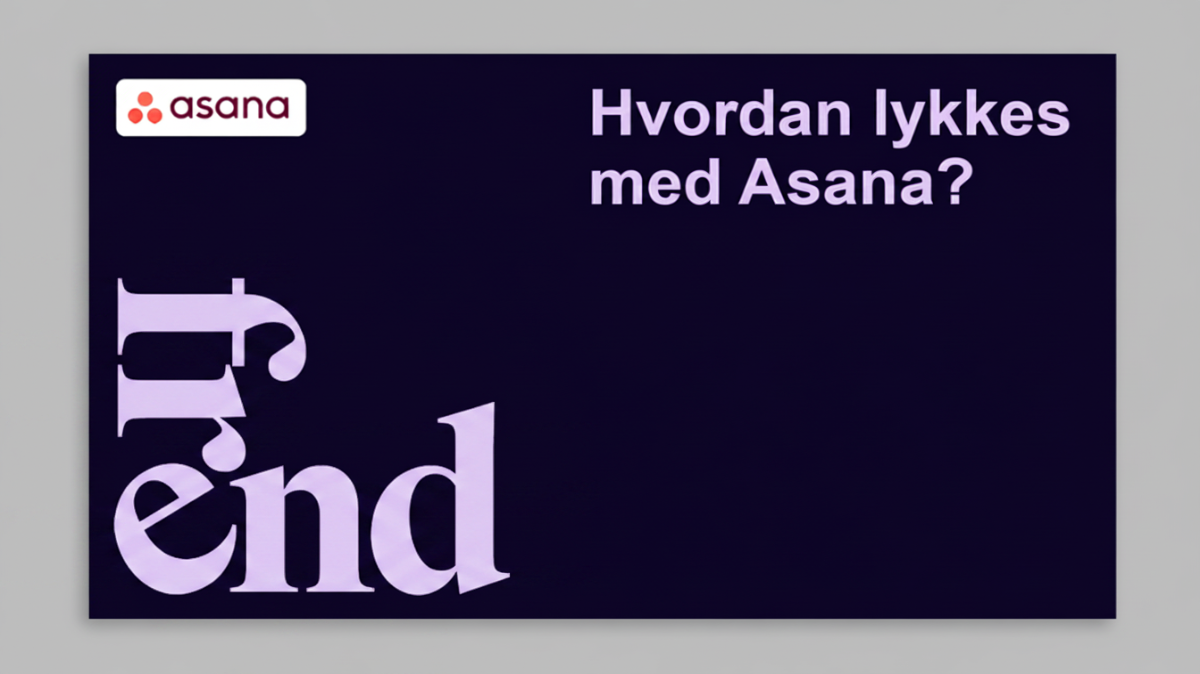 Hvordan lykkes med Asana 