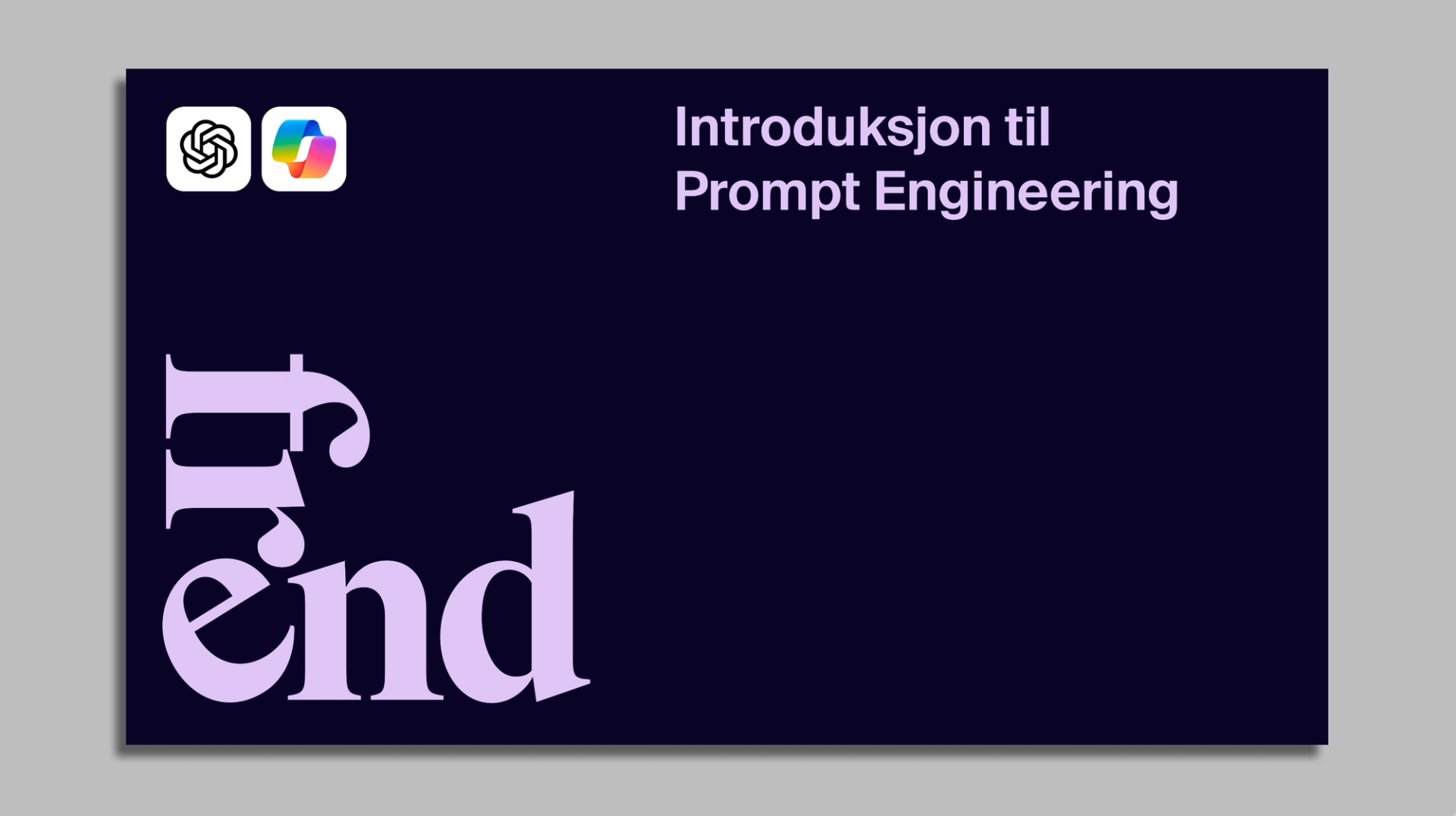 Presentasjonslys med tittelen "Introduksjon til Prompt Engineering" og ordet "End" i stor skrift nederst.