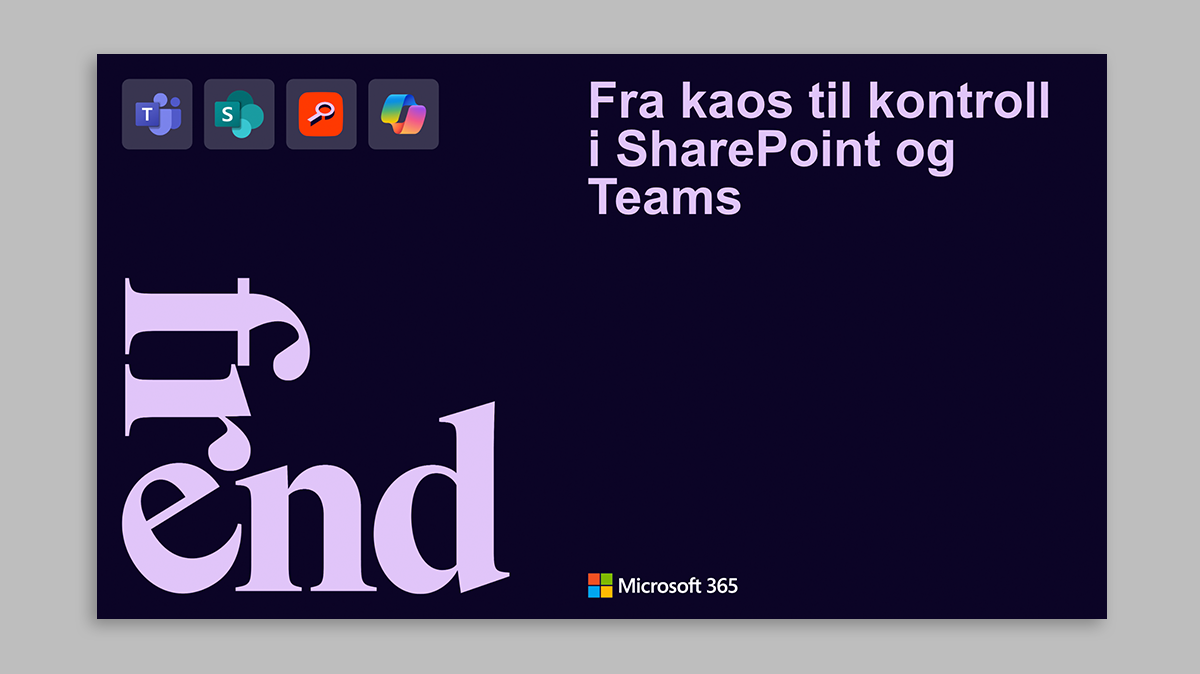 Presentasjonstittel "Fra kaos til kontroll i SharePoint og Teams" med Microsoft 365-logo og appikoner.