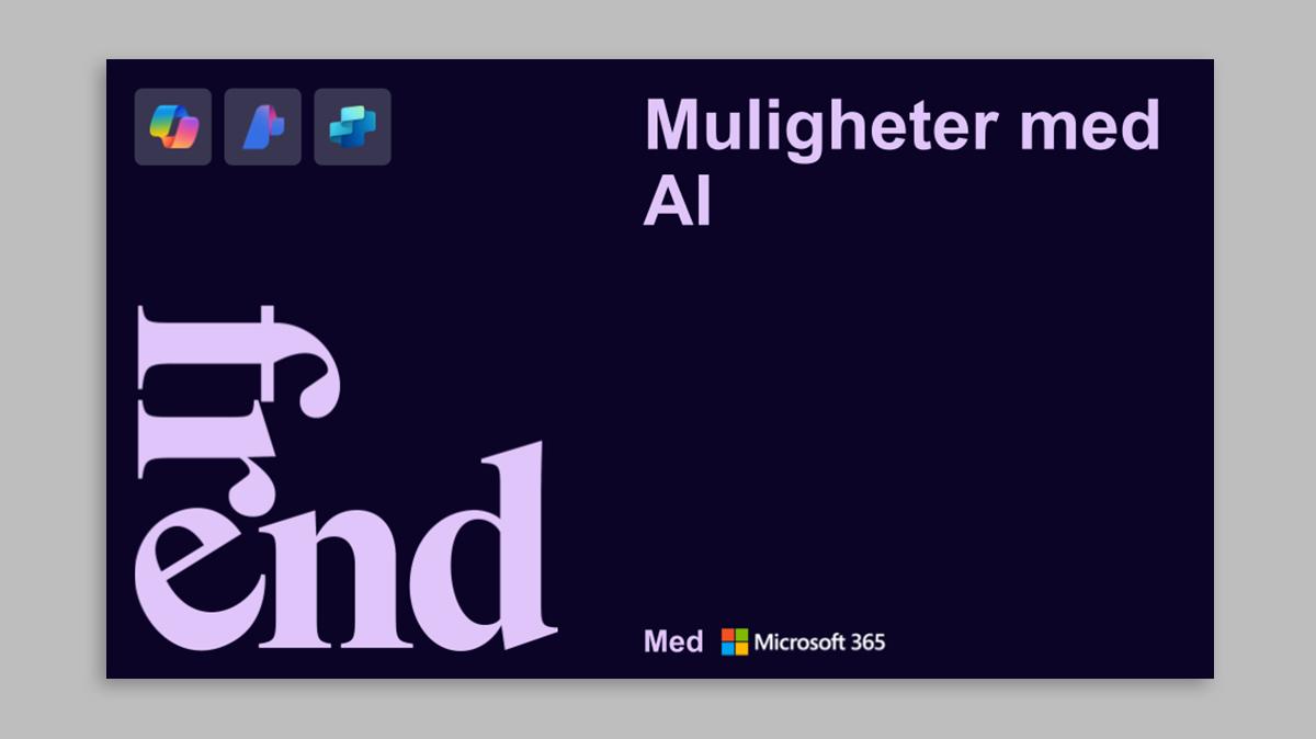 En presentasjon med tittel "Muligheter med AI" og "Med Microsoft 365", med tre app-ikoner øverst til venstre.