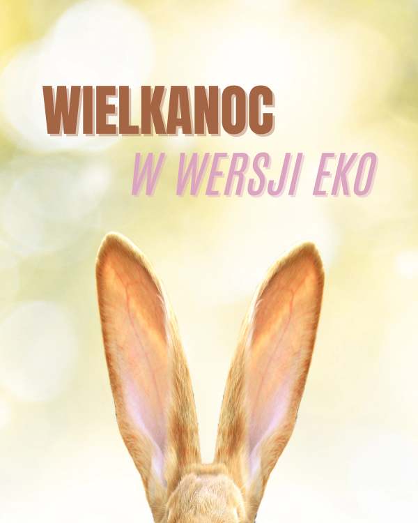 Wielkanoc w wersji eko