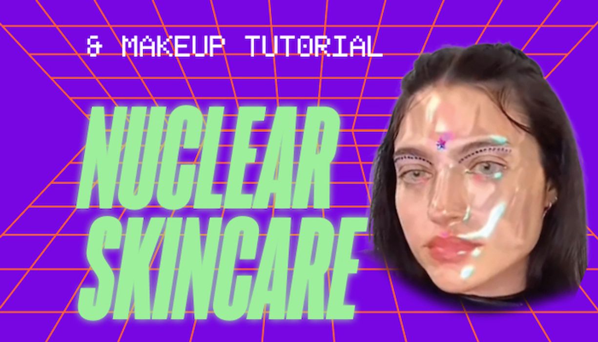 Nuclear Skincare & Makeup Tutorial 