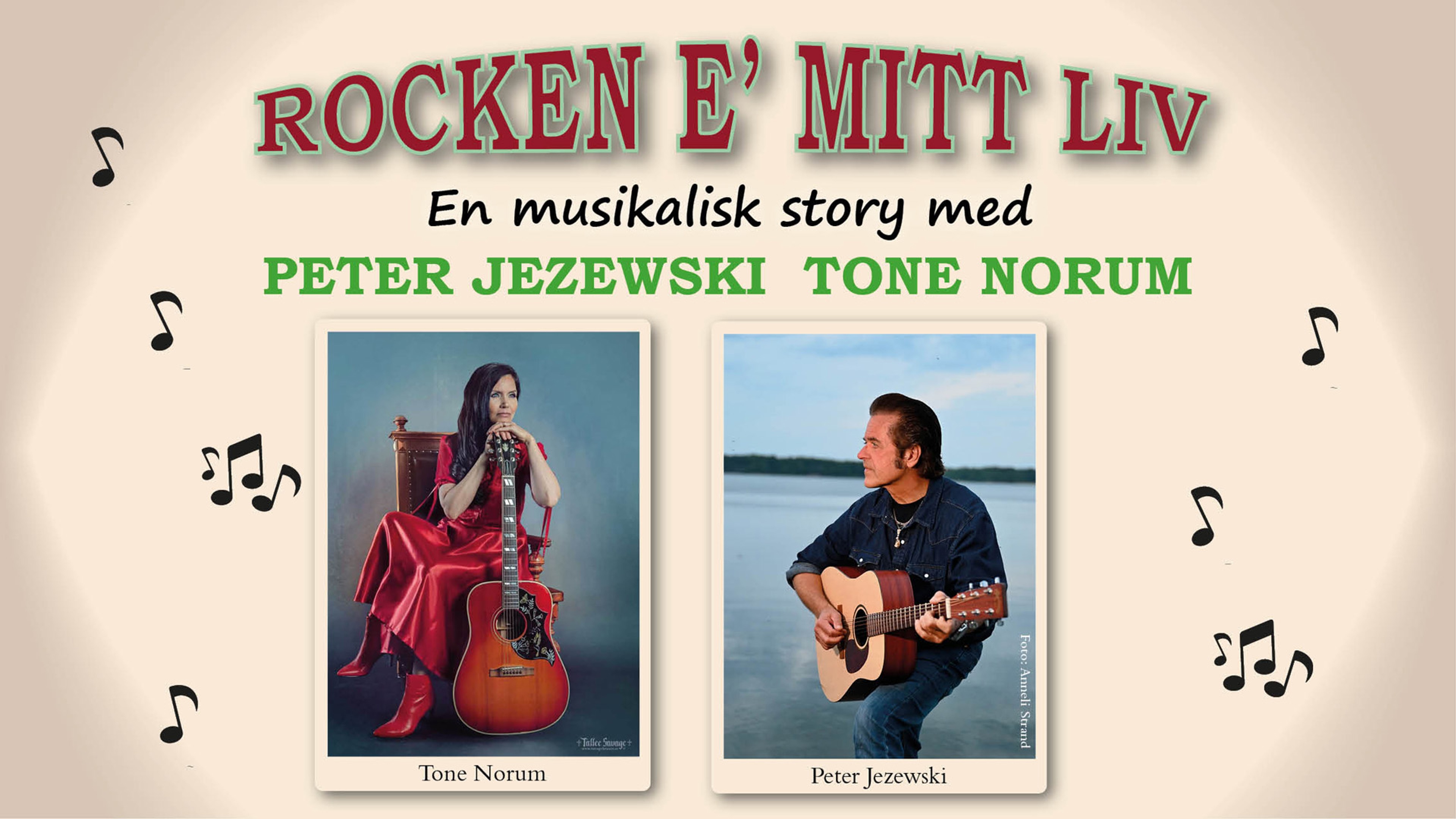 Text: Rocken e mitt liv. En musikalisk story med Peter Jezewski och Tone Norum.