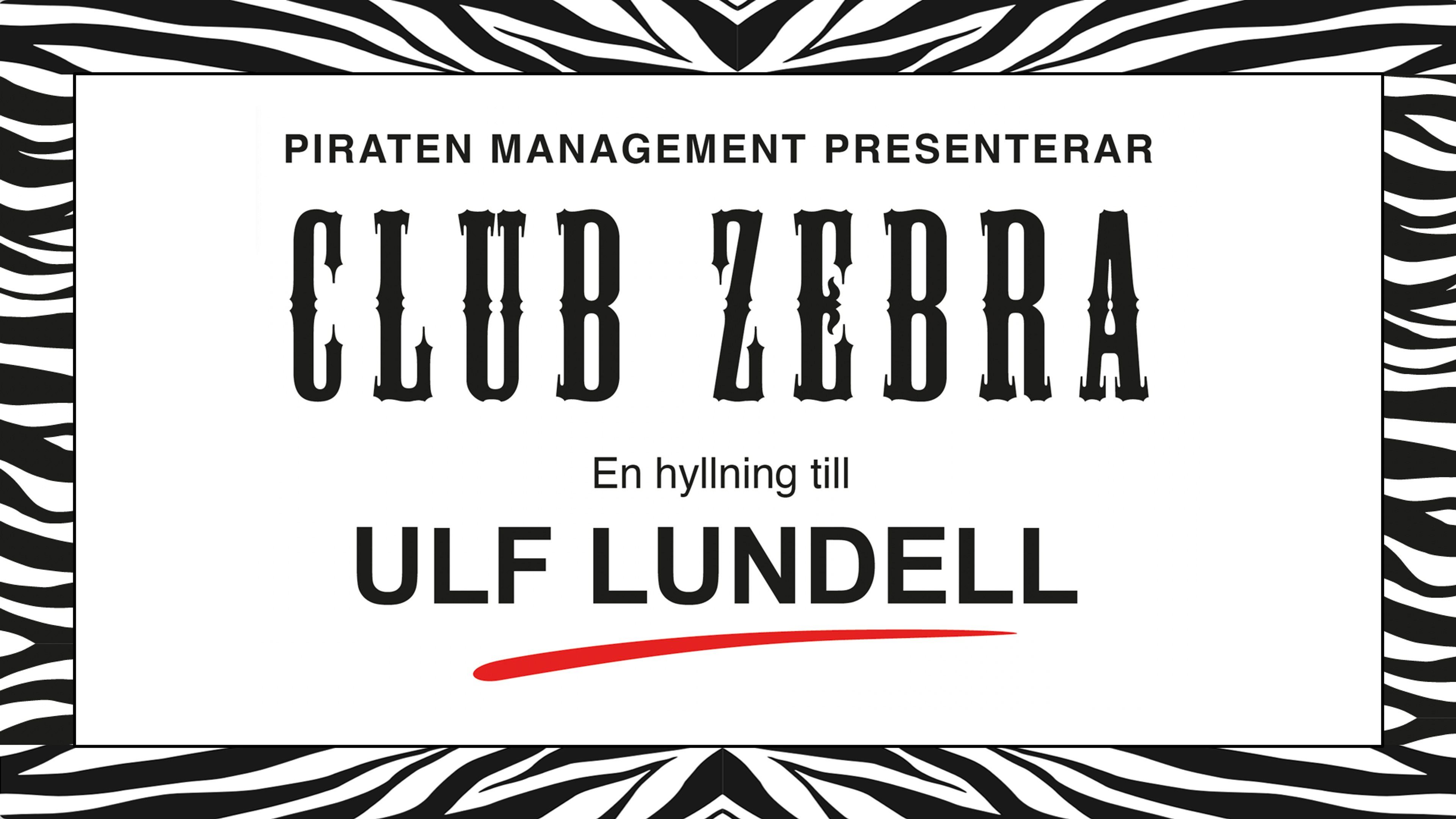 Text: Club Zebra - En hyllning till Ulf Lundell. I en ram av zebramönster.