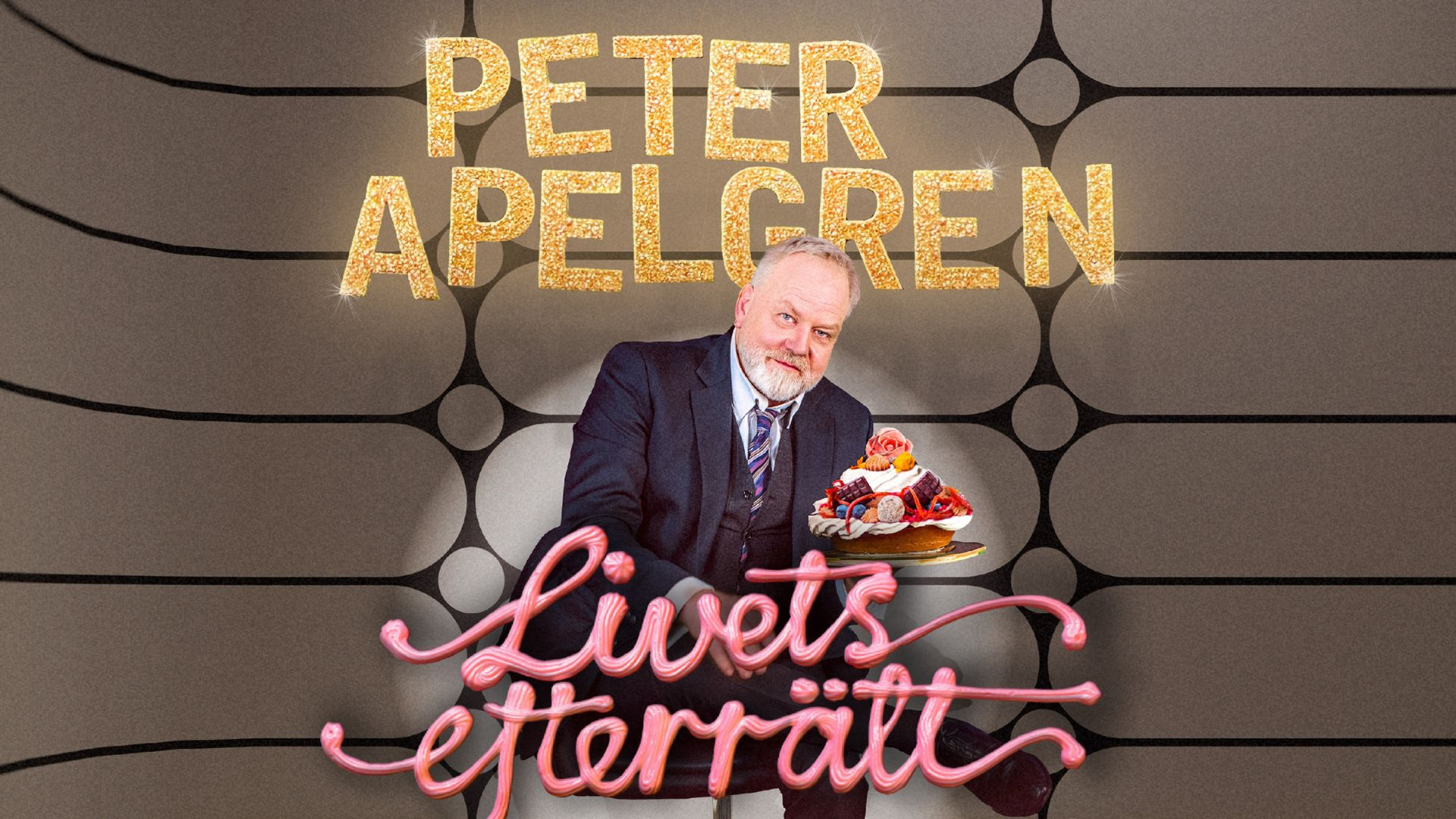 Peter Apelgren sitter i kostym med en dessert i handen. Text: Livets efterrätt.
