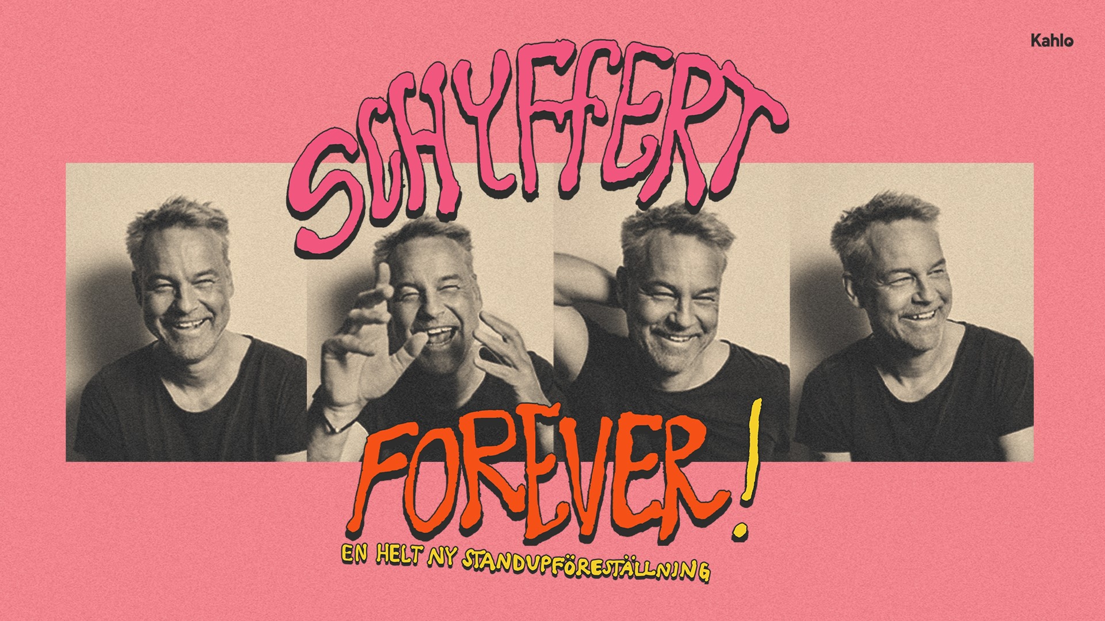 Collage om fyra bilder på en glad Henrik Schyffert. Text: Schyffert forever, en helt ny standupföreställning.