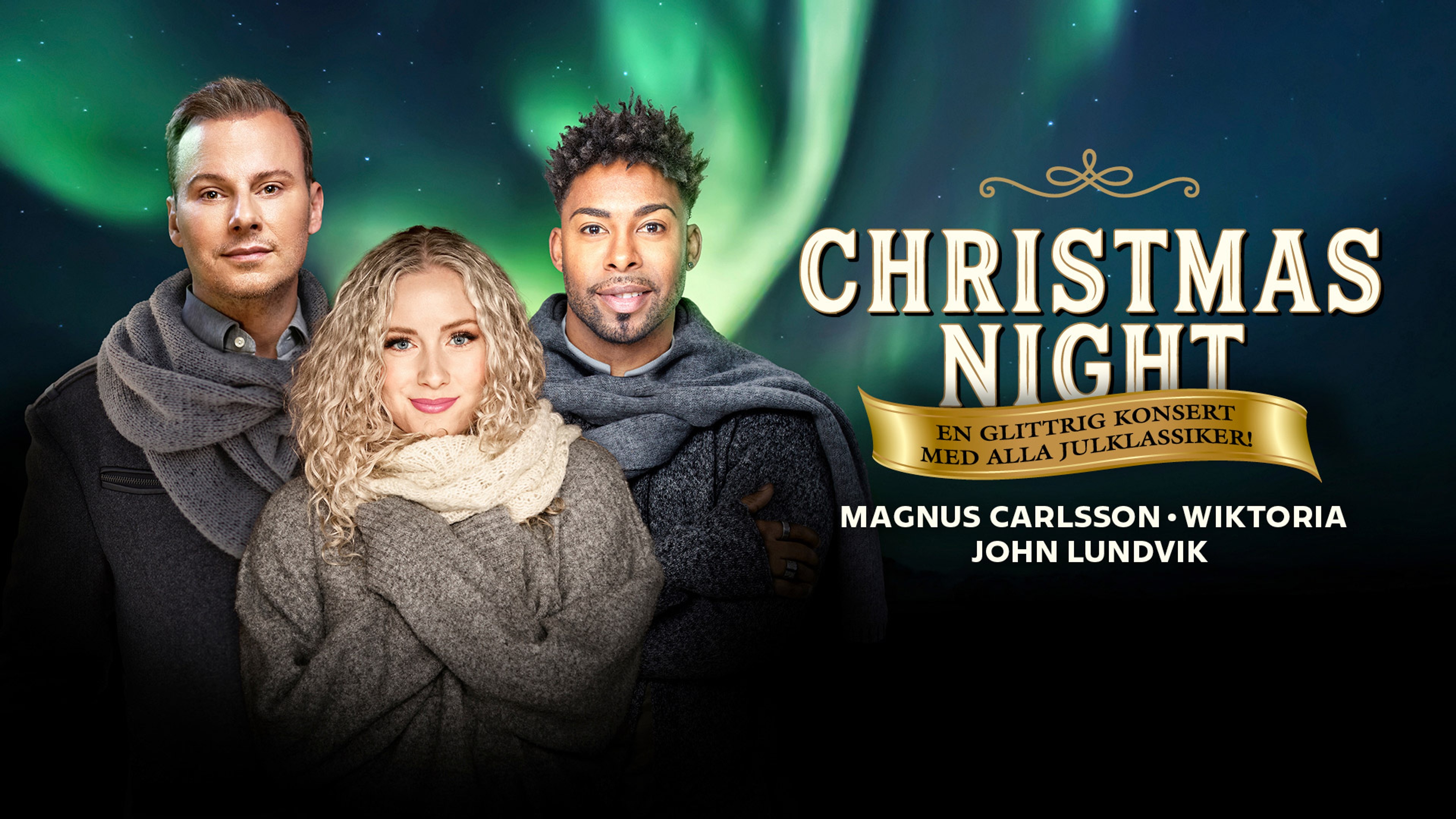 Magnus Carlsson, Wiktoria och John Lundvik framför norrsken. Text: Christmas Night.