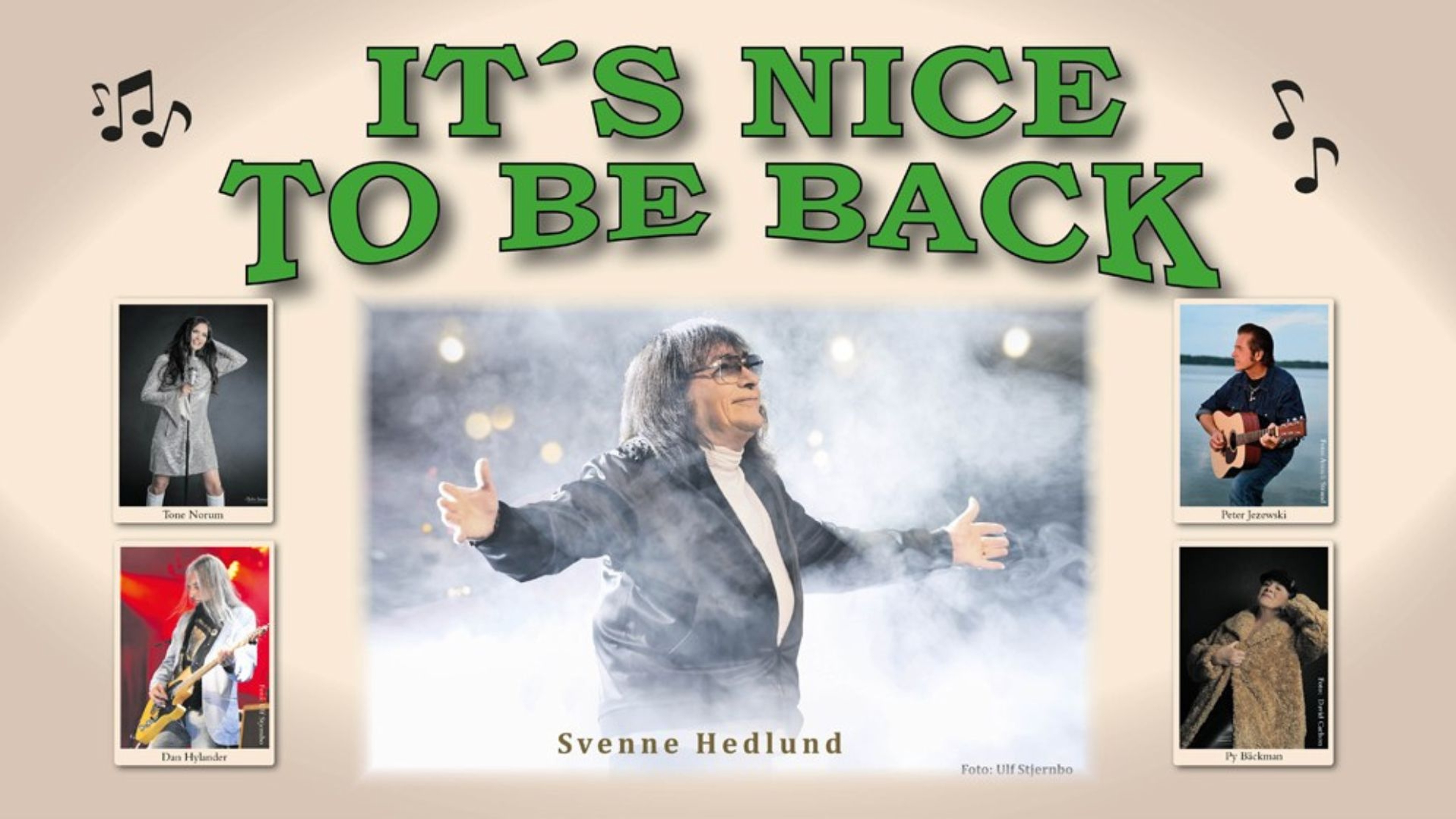 Stor bild på Svenne Hedlund i mitten, varsin liten bild på de fyra medverkande intill. Text: It´s nice to be back
