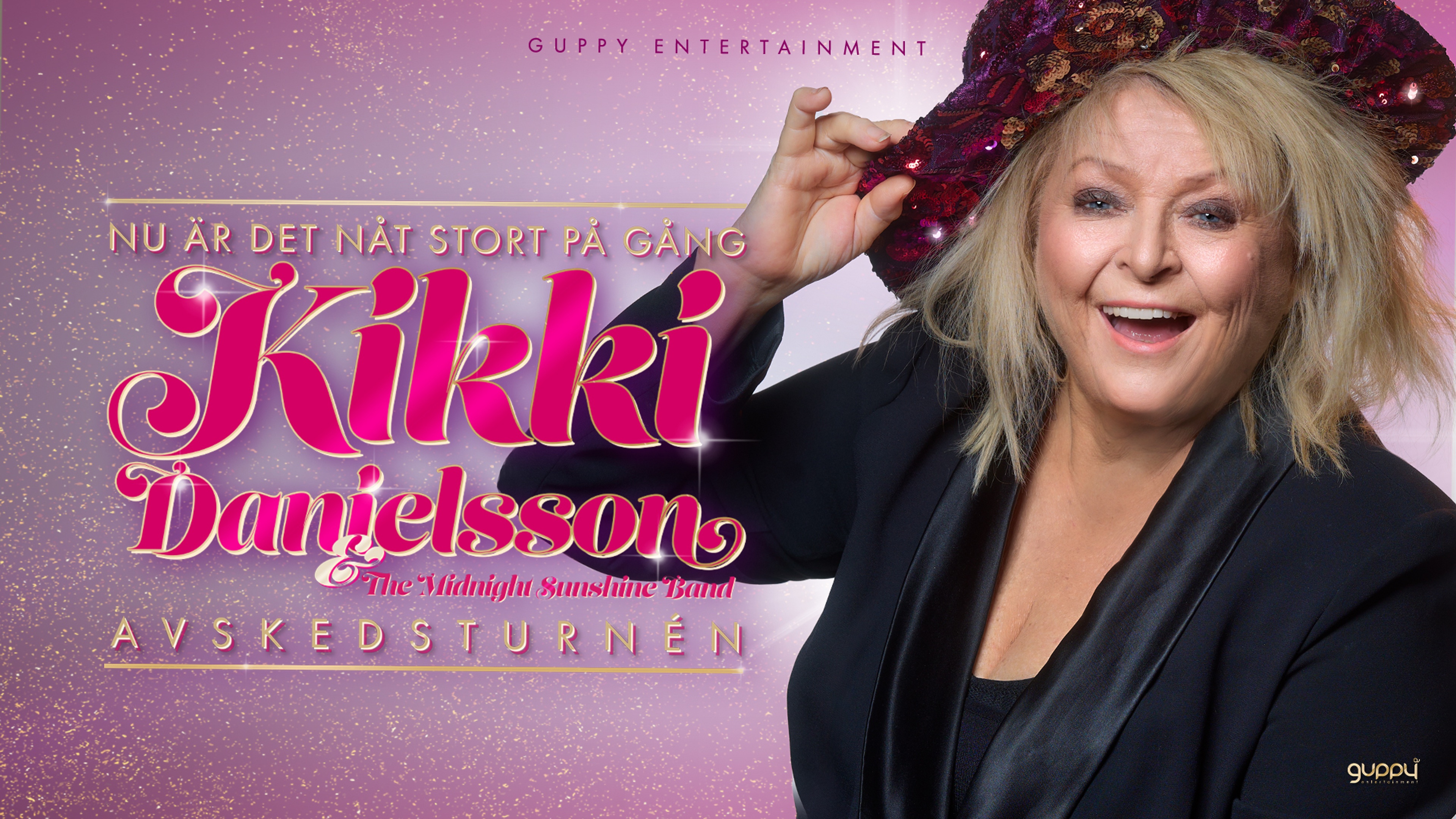Kikki Danielsson, klädd i svart kavaj och glittrig hatt, bakgrund lila-glittrig. Text: Nu är de nåt stort på gång, Avskedsturnén.