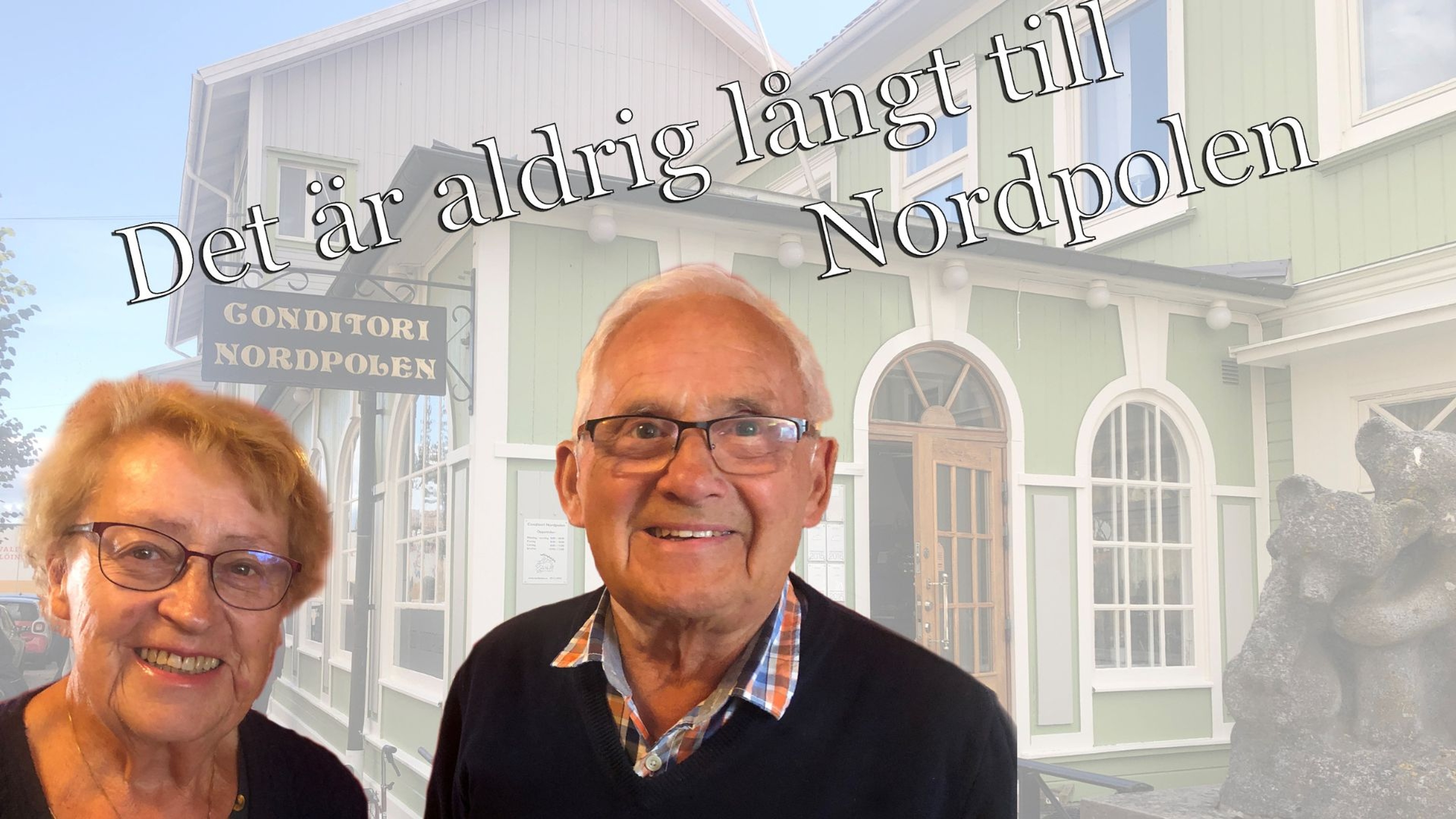 May och Stig Larsson, bakgrund fasaden på Conditori Nordpolen.