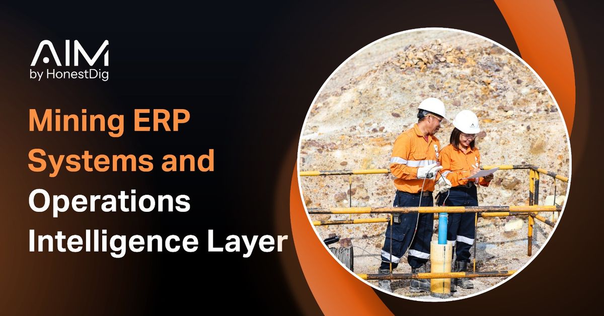 mining ERP software, operations intelligence layer, mining operations software, mining operations intelligence, AI mining software