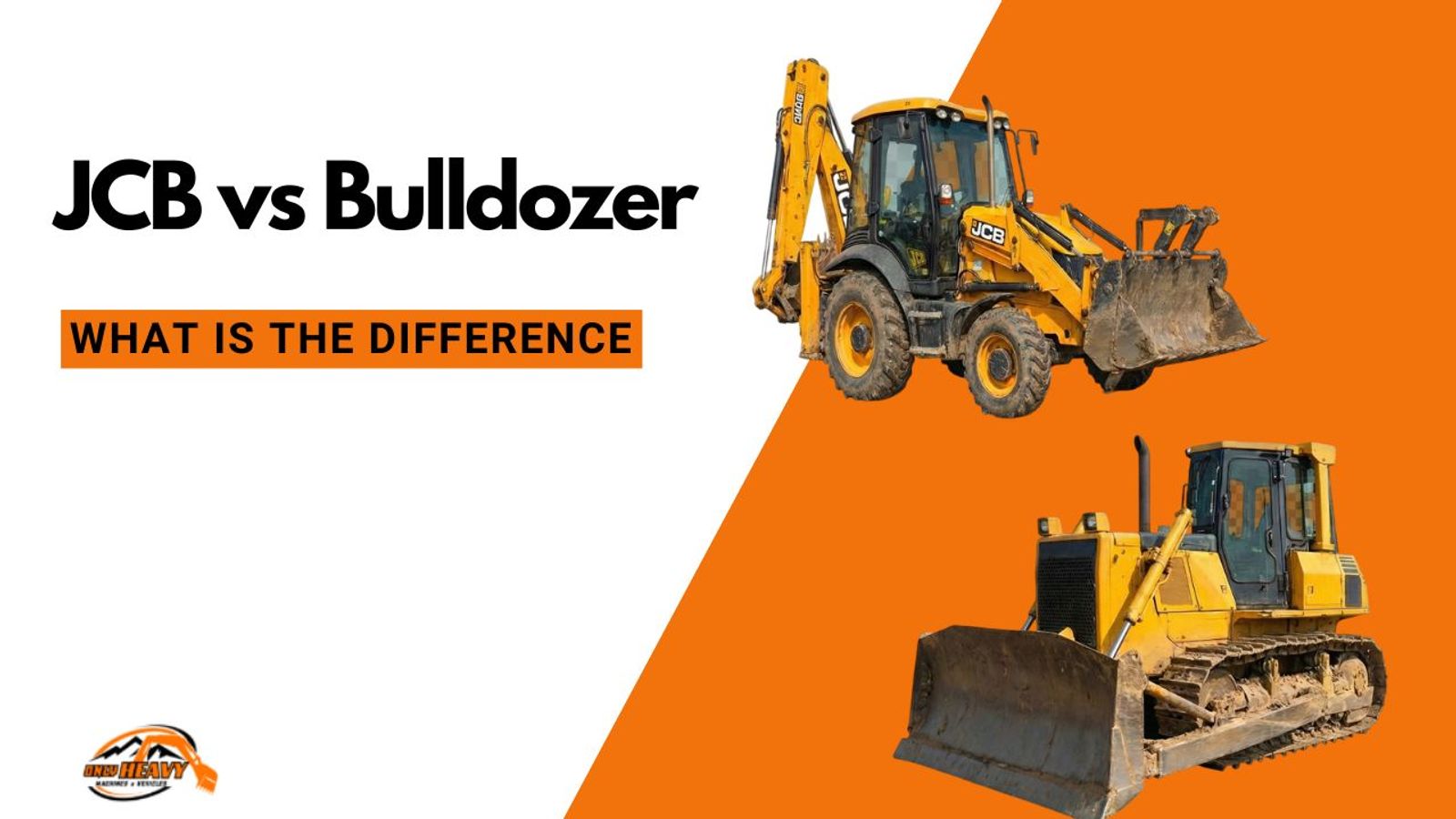 JCB vs Bulldozer: Key Differences, Uses & Price Comparison