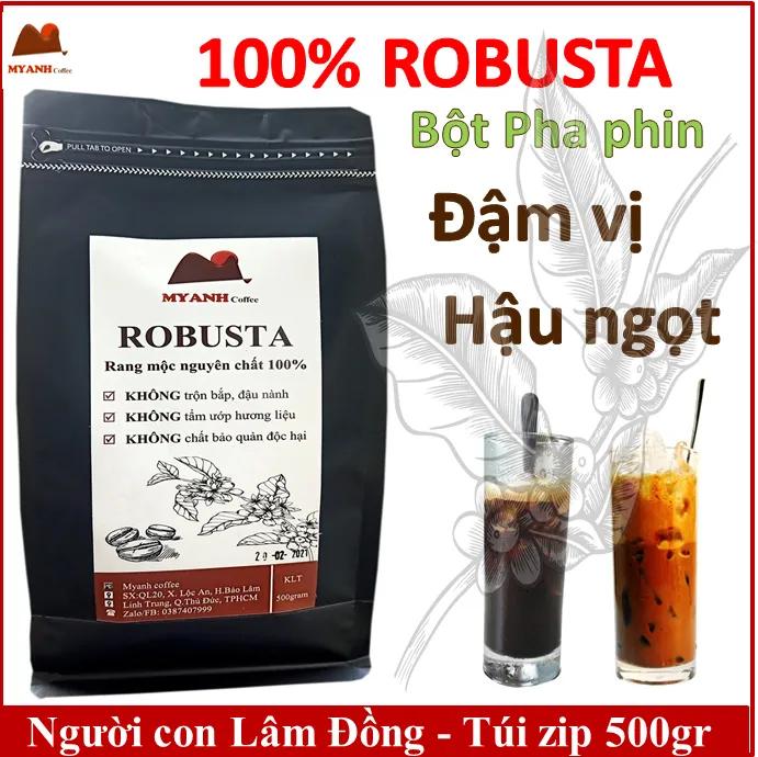 500gr cà phê pha phin - robusta rang Mộc (tỉ lệ hái chín> 98%) - Cafe sạch Lâm Đồng - MYANH Coffee
