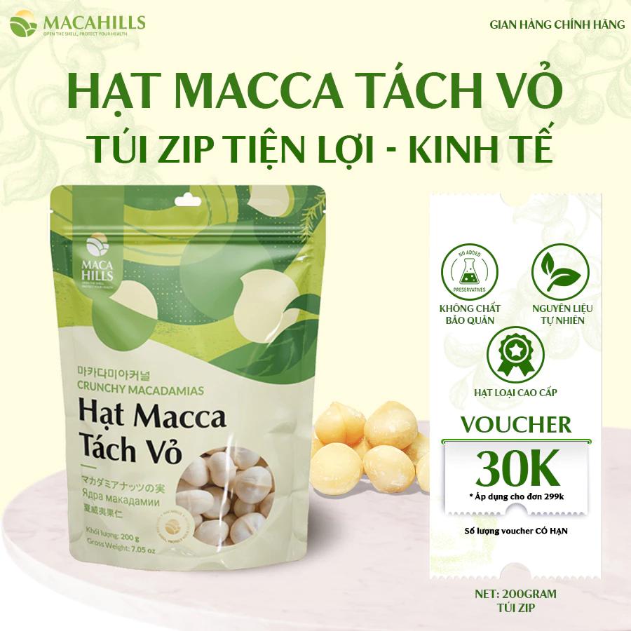 Nhân Hạt Macca Tách Vỏ 200gr Túi Zip Tiện Lợi, Hạt Mắc Ca Tách Vỏ Dinh Dưỡng Maca Hills