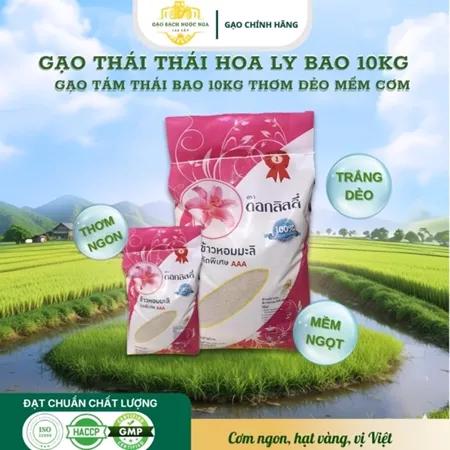 Gạo Thái Hoa Ly Bao 10kg Gạo Sạch Ngọc Nga, Gạo Thái Thơm Nhẹ Tự Nhiên Dễ Ăn Chuẩn Chính Hãng