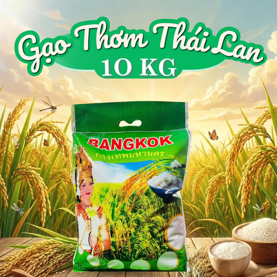 Gạo Thơm Thái Lan Bangkok Bao 10kg, Dẻo Vừa, Thơm Ngon, Ngọt Hậu