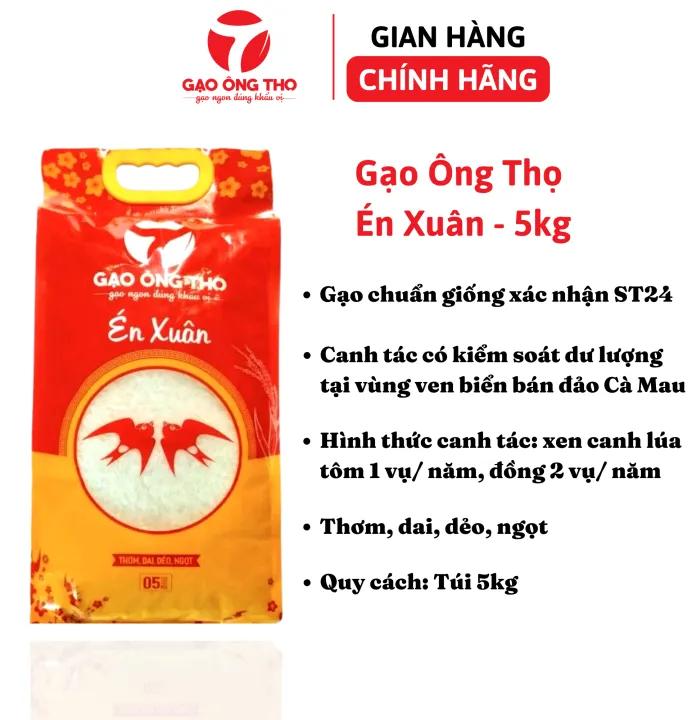 Gạo Én Xuân (gạo ST24) – thương hiệu Gạo Ông Thọ - Cơm mềm, dẻo, dai, ngọt, thơm – túi ép 4 biên