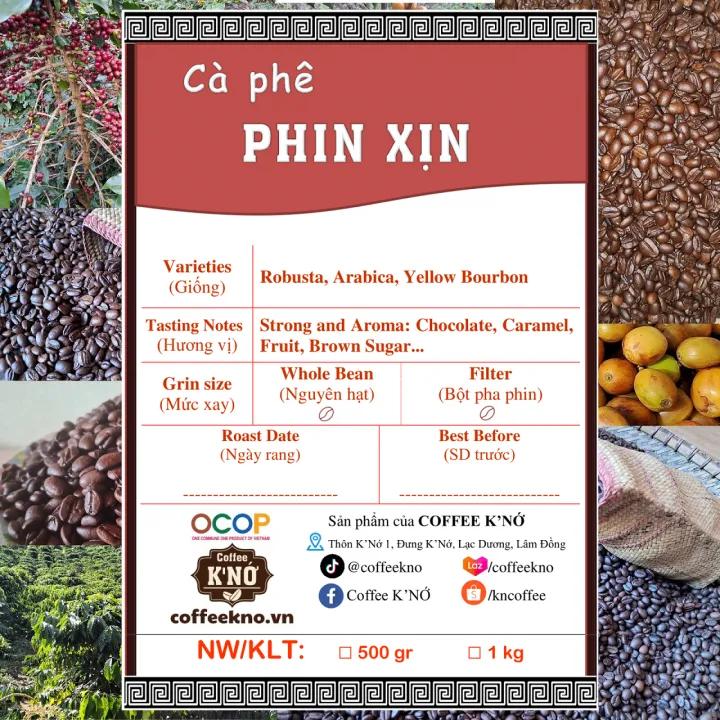 Cà phê PHIN XỊN nguyên chất rang mộc, cà phê hạt rang xay cà phê bột pha phin pha máy kết hợp 3 loại cà phê, cafe sạch Lâm Đồng, Coffee K'Nớ.